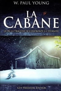 La cabane : Là où la tragédie se confronte à l'éternité