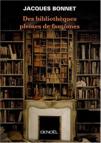 Des bibliothèques pleines de fantômes