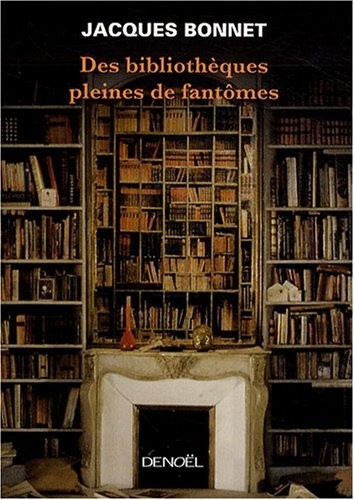 Des bibliothèques pleines de fantômes