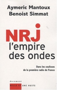 NRJ, l'empire des ondes : Dans les coulisses de la première radio de France