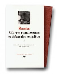 Mauriac : Oeuvres romanesques et théâtrales complètes, tome 4