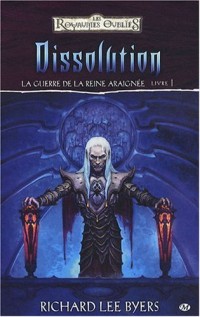 La Guerre de la Reine Araignée, Tome 1: Dissolution