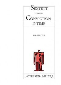 Sextett suivi de Conviction intime