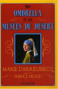 Mrs Ombrella et les musées du désert