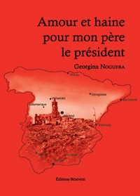 Amour et haine pour mon père le président