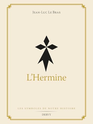 L'Hermine (Les symboles de notre histoire)