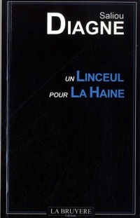 Un linceul pour la haine