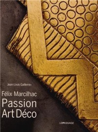 Félix Marcilhac. Passion Art déco
