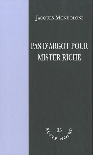 Pas d'argot pour Mister Riche