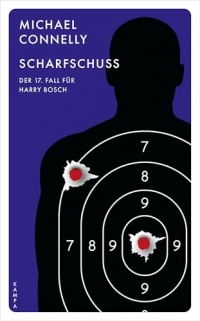 Scharfschuss: Der 17. Fall für Harry Bosch