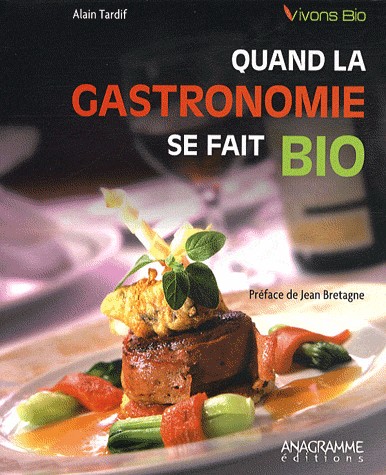 Quand la gastronomie se fait bio