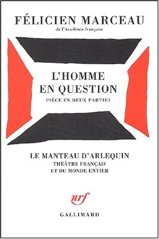 L'Homme en question: Pièce en deux parties