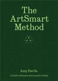 The Artsmart Method: A Guide to Business Autonomy for Artists
