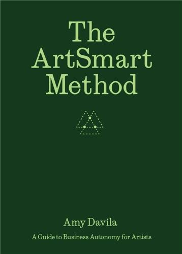 The Artsmart Method: A Guide to Business Autonomy for Artists
