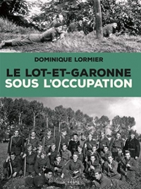 Le Lot-et-Garonne Sous l'Occupation