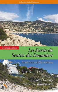 Les secrets du sentier des douaniers : A pied, du port de Nice à Menton