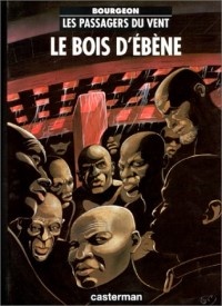 Les Passagers du vent, Tome 5 : Le bois d'ébène