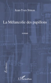 Melancolie des Papillons Roman