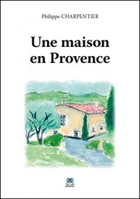 Une maison en Provence