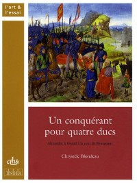 Un conquérant pour quatre ducs : Alexandre le Grand à la cour de Bourgogne