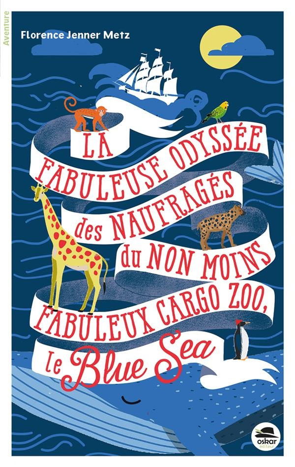 La Fabuleuse odyssée des naufragés du non moins fabuleux cargo Zoo