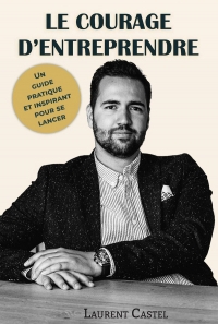 LE COURAGE D'ENTREPRENDRE