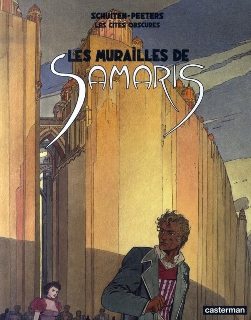 Les cités obscures : Les murailles de Samaris : Suivi de Les mystères de Pâhry