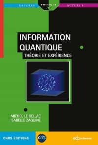 L'information quantique: Théorie et expérience