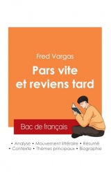 Réussir son Bac de français 2025 : Analyse du roman Pars vite et reviens tard de Fred Vargas