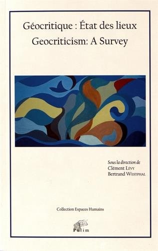 Géocritique : état des lieux : Geocriticism : a survey