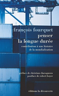 Penser la longue durée: Contribution à une histoire de la mondialisation