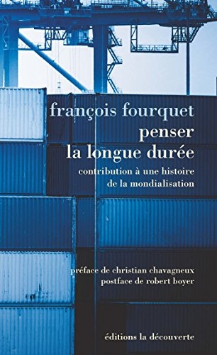 Penser la longue durée: Contribution à une histoire de la mondialisation