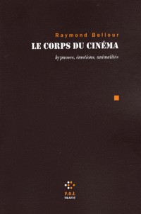 Le corps du cinéma: Hypnoses, émotions, animalités