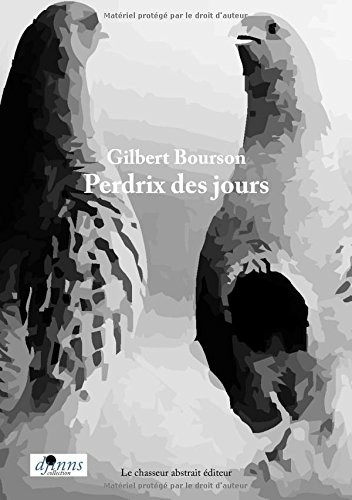 Perdrix des jours: bilingue: anglais - français