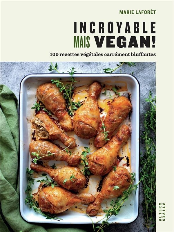 Incroyable mais vegan !