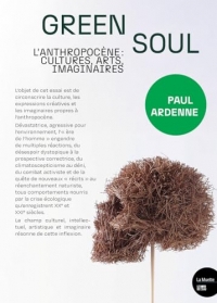 Green Soul: L'anthropocène : cultures, arts, imaginaires