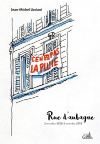 Ce n'est pas la pluie : Rue d'Aubagne, 5 novembre 2018-novembre 2019