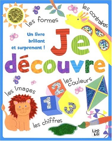 JE DECOUVRE (Ancien prix Editeur : 14,95 Euros)