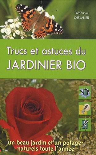 Trucs et astuces du jardinier bio