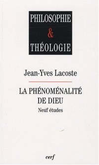 La phénoménalité de Dieu : Neuf études