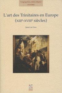 L'art des Trinitaires en Europe (XIIIe-XVIIIe siècles) (1Cédérom)