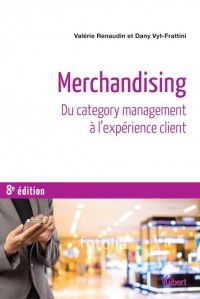 Merchandising - Du category management à l'expérience client