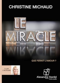 Le miracle : Que ferait l'amour