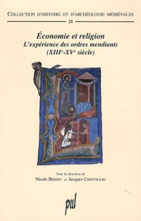 Economie et religion : L'expérience des ordres mendiants (XIIIe-XVe siècle)