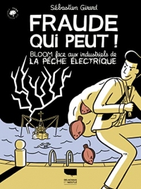 Fraude qui peut !. Bloom face aux industriels de la pêche électrique: Bloom face aux industriels de la pêche électrique