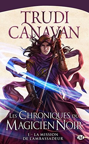 Les Chroniques du magicien noir, T1 : La Mission de l'ambassadeur