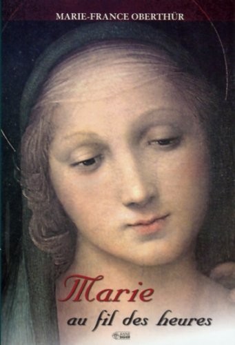 Marie au fil des heures