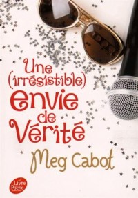 Une (irrésitible) envie de..., Tome 4 : Une (irrésistible) envie de vérité