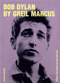 Bob Dylan by Greil Marcus