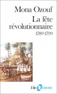 La Fête révolutionnaire (1789-1799)